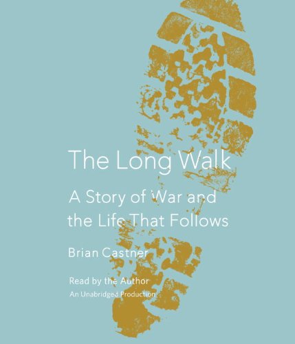 The Long Walk: A Story of War and the Life That Follows by Brian Castner