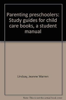 Parenting preschoolers: Study guides for child care books, a student manual