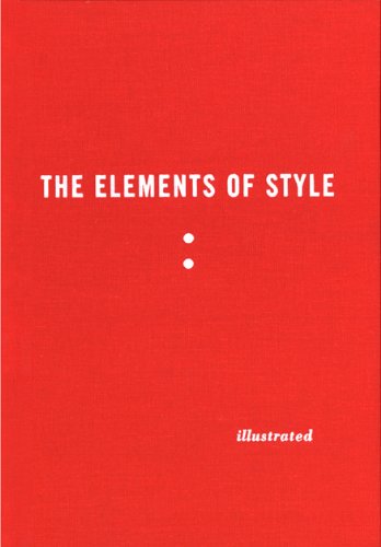 The Elements of Style Illustrated by Maira Kalman