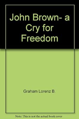 John Brown, a Cry for Freedom
