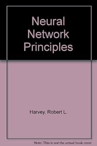 Neural Network Principles by Robert L. Harvey