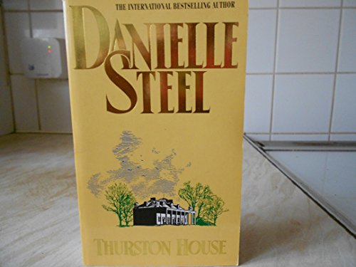 Thurston House by Danielle Steel