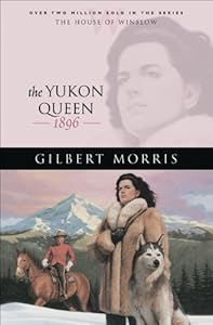 The Yukon Queen (House of Winslow Book #17)
