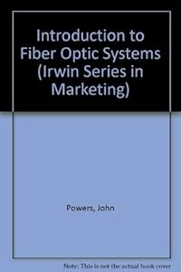 Intro to Fiber Optic Sys An by John P. Powers