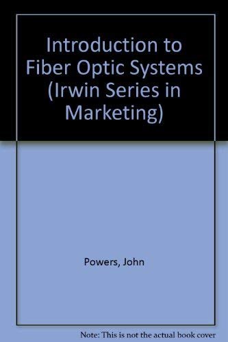 Intro to Fiber Optic Sys An by John P. Powers