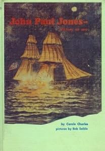 John Paul Jones - Victory at Sea: A Narrative Poem (Stories of the Revolution)