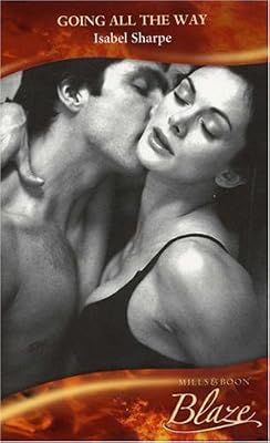 Going All the Way (Mills & Boon Blaze)