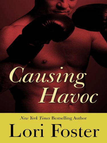 Causing Havoc (SBC Fighters, Book 1) by Lori Foster