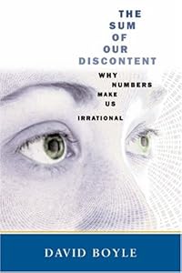 The Sum of Our Discontent (Cloth): Why Numbers Make Us Irrational