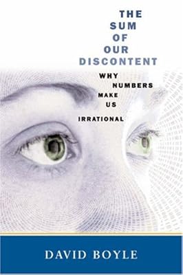 The Sum of Our Discontent (Cloth): Why Numbers Make Us Irrational