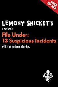 File Under: Suspicious Incidents