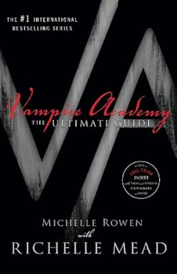 Vampire Academy: The Ultimate Guide