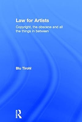 Law for Artists: Copyright, the obscene and all the things in between