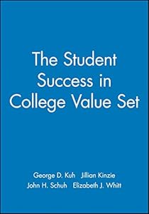 The Student Success in College Value Set by George D. Kuh