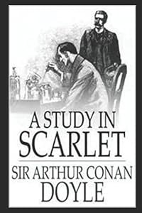 A Study in Scarlet (ILLUSTRATED)