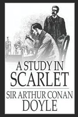A Study in Scarlet (ILLUSTRATED)