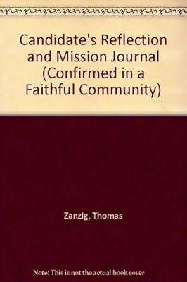Candidate's Reflection and Mission Journal (Confirmed in a Faithful Community)