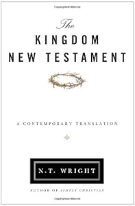 The Kingdom New Testament: A Contemporary Translation