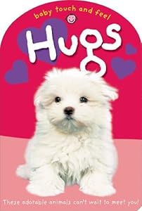 By Roger Priddy Baby Touch and Feel: Hugs (Mus Brdbk) [Board book]