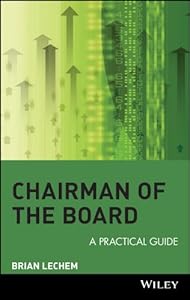 Chairman of the Board: A Practical Guide by Brian Lechem