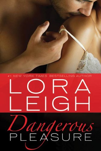 Dangerous Pleasure by Lora Leigh