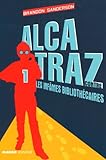 Alcatraz, Tome 1 : Alcatraz contre les infames bibliothécaires par Brandon Sanderson