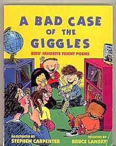 A bad case of the giggles : kids' favorite funny poems