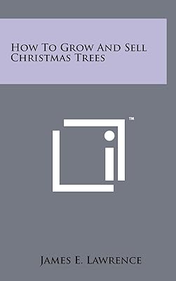 How To Grow And Sell Christmas Trees