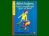 PIPPI LANGSTRUMPF GEHT AN BORD "HÖRSPIEL VON KURT VETHAKE" HÖRSPIELKLASSIKER! (SONDERAUSGABE ZUM 100. GEBURTSTAG VON ASTRID LINDGREN) - ASTRID LINDGREN