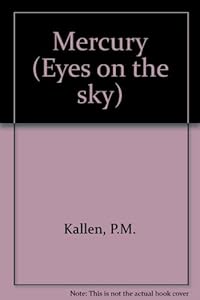 Eyes on the Sky - Mercury by P. M. Boekhoff & Stuart A. Kallen