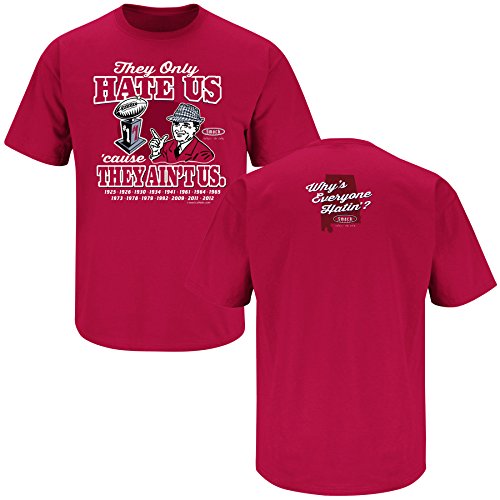 Alabama Crimson Tide Fans. They Hate Us Cause They Ain't Us Crimson T-Shirt (S-5X)