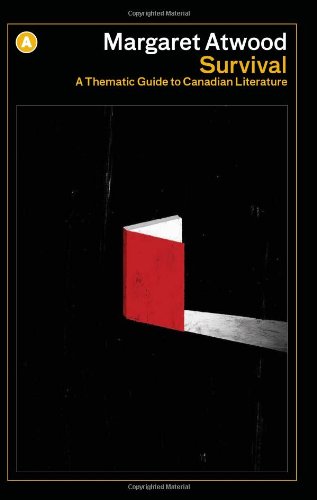Survival: A Thematic Guide to Canadian Literature by Margaret Atwood