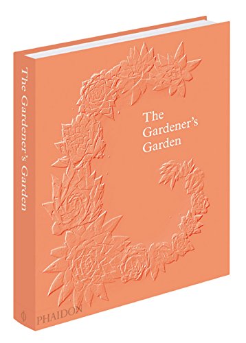 The Gardener's Garden by Toby Musgrave