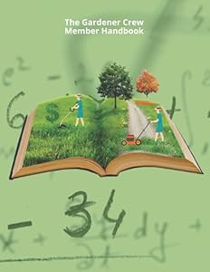 The Gardener Crew Member Handbook by Teal Kimball
