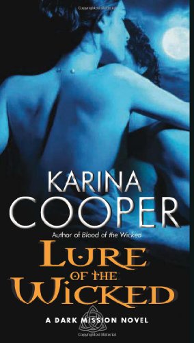 Lure of the Wicked: A Dark Mission Novel by Karina Cooper