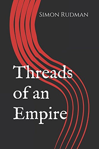 Threads of an Empire (Breaker of Nations) by Simon Rudman