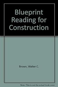 Blueprint Reading for Construction: Residential and Commercial: Write-In Text