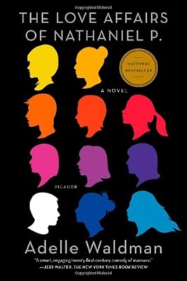 The Love Affairs of Nathaniel P.: A Novel
