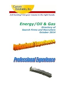 Energy/Oil & Gas Directory of Search Firms and Recruiters: Job Hunting? Get Your Resume in the Right Hands