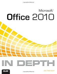 Microsoft Office 2010 In Depth