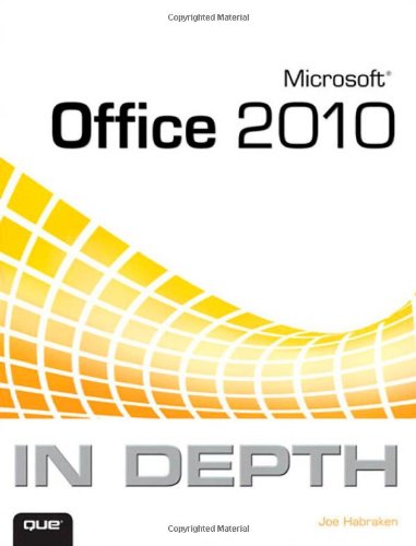 Microsoft Office 2010 In Depth by Joe Habraken