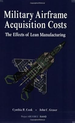 Military Airframe Acquisition Costs: The Effects of Lean Manufacturing