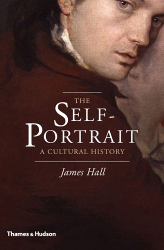 The Self-Portrait: A Cultural History by James Hall