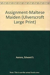 Assignment Maltese Maiden (U) (Ulverscroft Large Print Series)