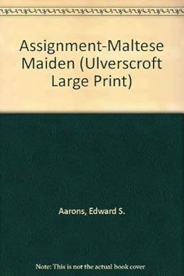 Assignment Maltese Maiden (U) (Ulverscroft Large Print Series)