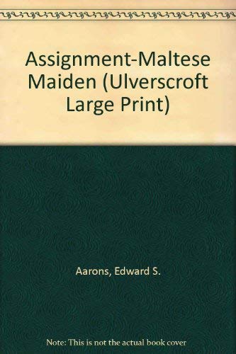 Assignment Maltese Maiden (U) (Ulverscroft Large Print Series) by Edward S. Aarons