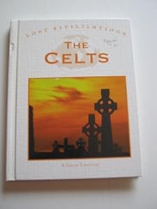 Lost Civilizations - The Celts