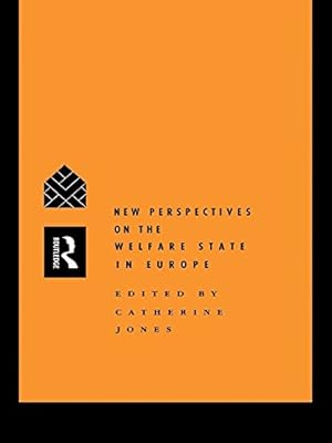 New Perspectives on the Welfare State in Europe