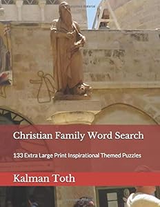 Christian Family Word Search: 133 Extra Large Print Inspirational Themed Puzzles