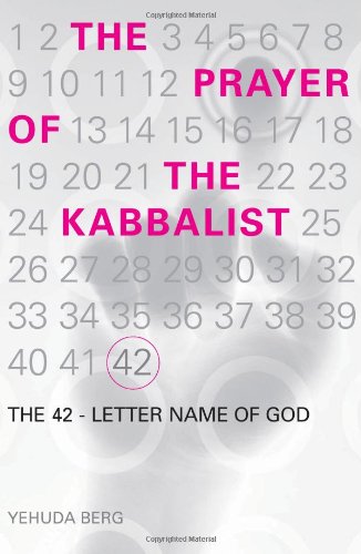 The Prayer of the Kabbalist: The 42-Letter Name of God by Yehuda Berg